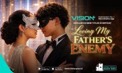 Balas Dendam yang Berubah Menjadi Cinta dalam Microdrama Loving My Father’s Enemy, Tersedia di VISION+