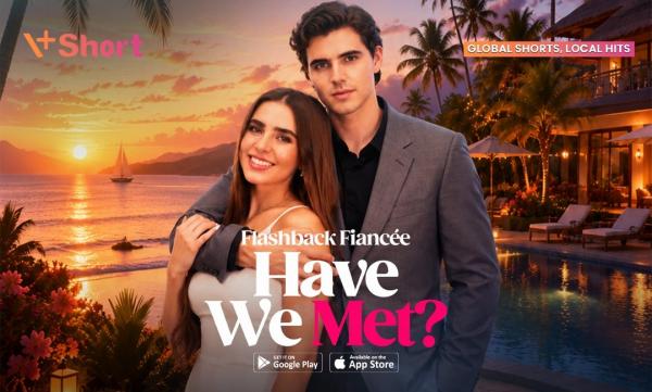 Sinopsis Microdrama Flashback Fiancee: Apakah Kita Pernah Bertemu? di V+Short